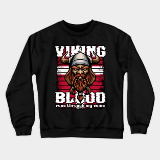 Viking Blood Runs Through My Veins Denmark Vikings Crewneck Sweatshirt